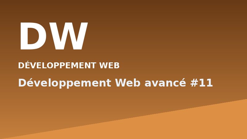 Développement Web avancé #11