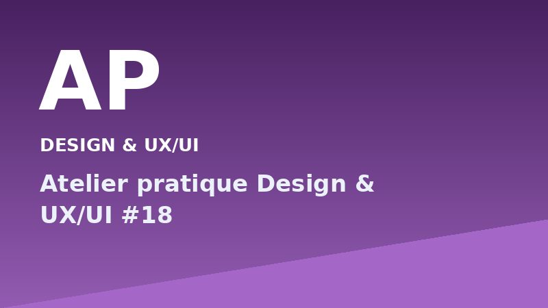 Atelier pratique Design & UX/UI #18
