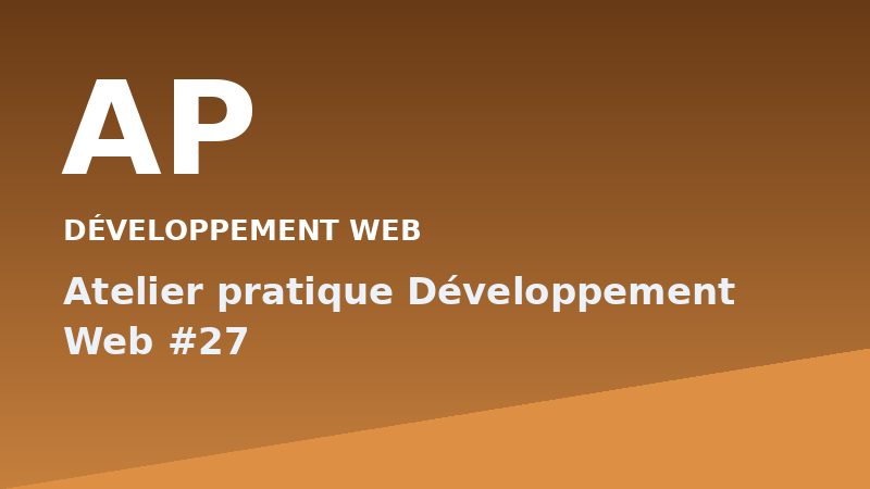Atelier pratique Développement Web #27