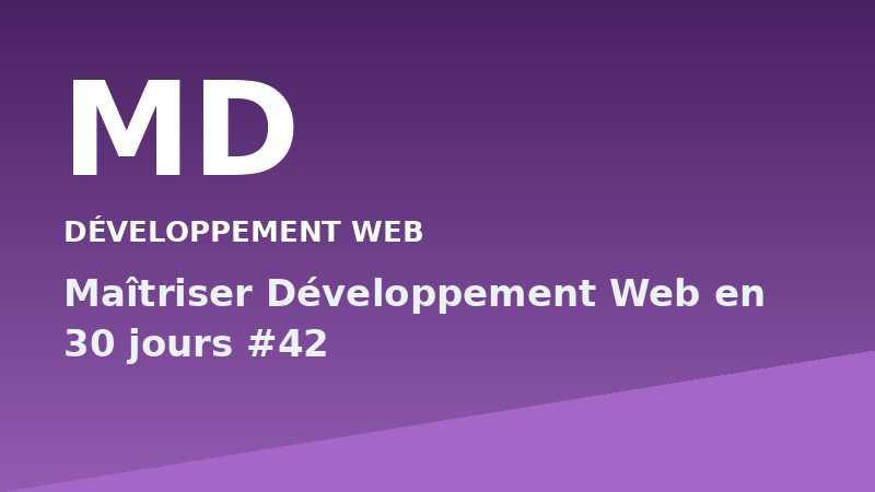 Maîtriser Développement Web en 30 jours #42